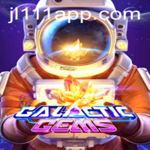 Explore the Exciting World of GalacticGems with JL111