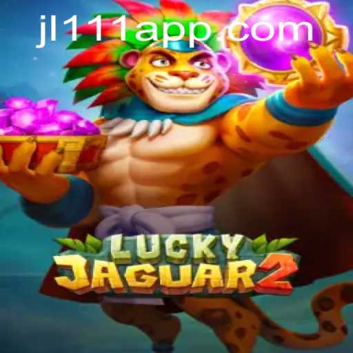 Unveiling Luckyjaguar2: A Thrilling Adventure with JL111