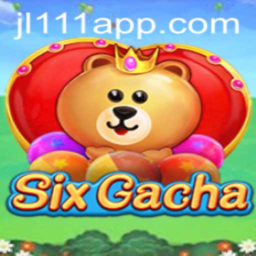 Unlocking the World of SixGacha: JL111 Edition